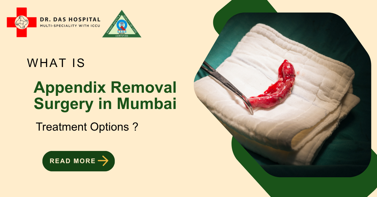 Appendix Removal Surgery in Mumbai | Dr Das Multispeciality Hospital